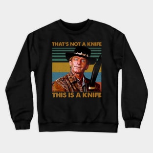 Crocodile Dundee That's Not A Knife Crewneck Sweatshirt